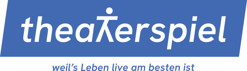 theaterspiel weil’s Leben live am besten ist